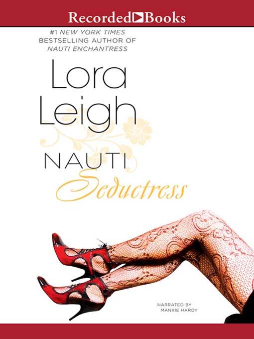 Title details for Nauti Seductress by Lora Leigh - Available